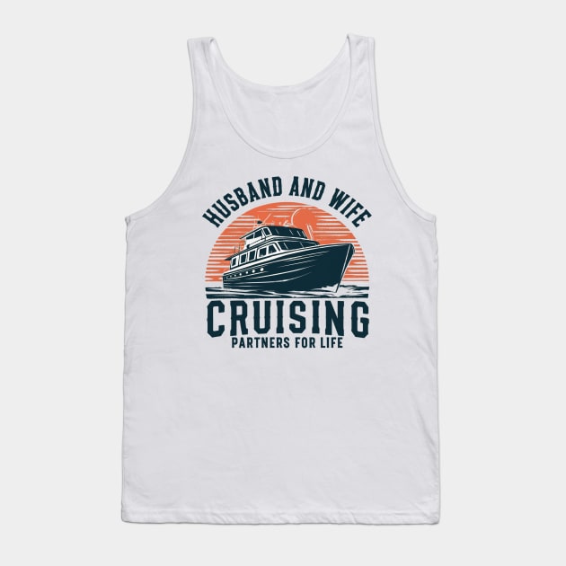 Husband and Wife cruising partners for life Tank Top by mdr design